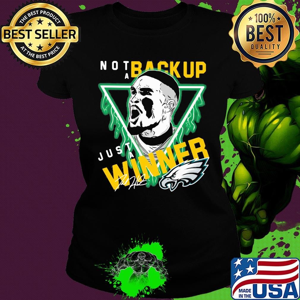 Philadelphia Eagles Jalen hurts not a backup just a winner s Ladies tee Philadelphia Eagles Jalen hurts not a backup just a winner s Ladies tee