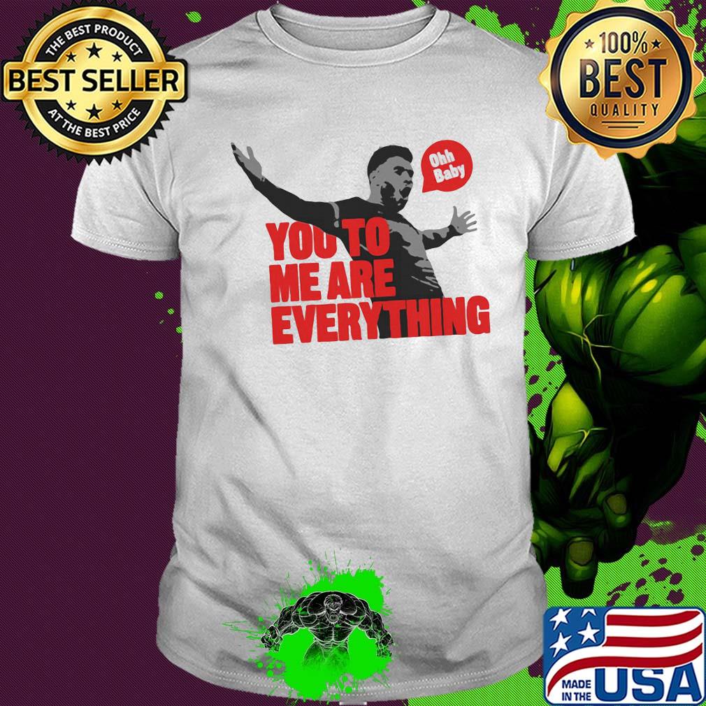 Philadelphia Eagles Jalen hurts ohh baby you to me are everything shirt