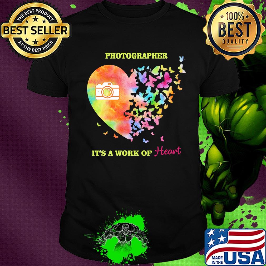 Photographer it's a work of heart butterfly shirt
