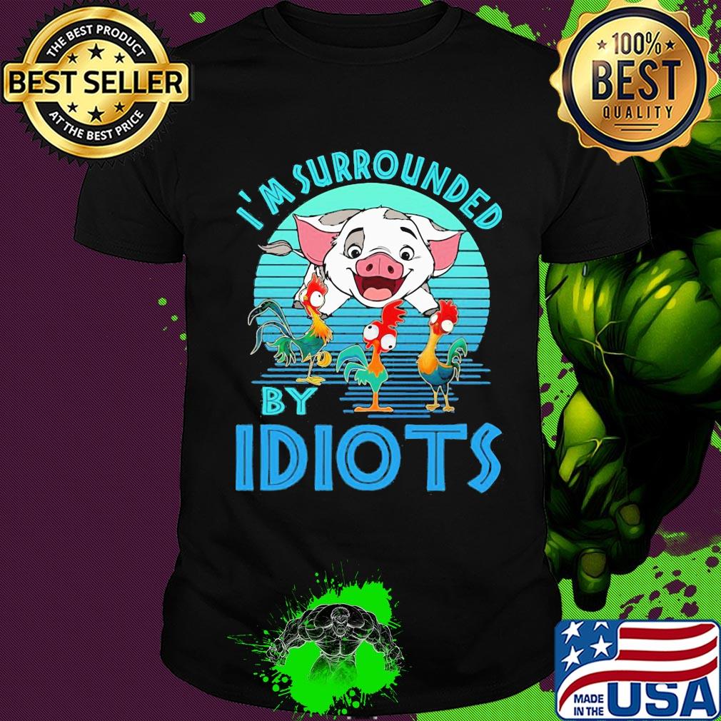 Pig and chicken i'm surrounded by idiots vintage shirt