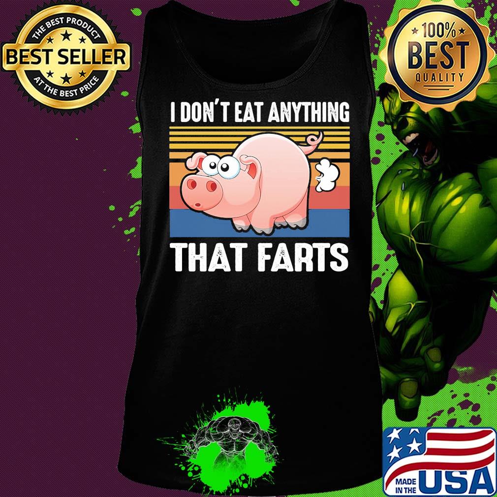 Pig I don't eat anything that farts vintage s Tank top Pig I don't eat anything that farts vintage s Tank top