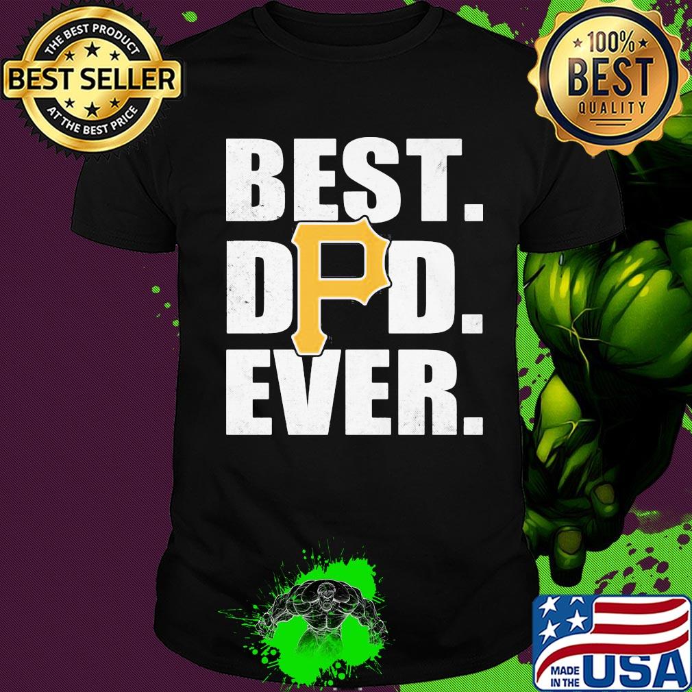 Pittsburgh pirates best dad ever happy father's day shirt