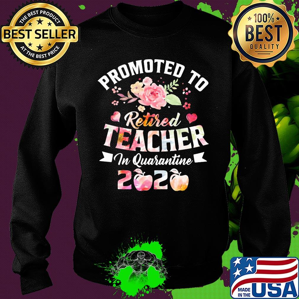 Promoted to retired teacher in quarantine 2020 s Sweater Promoted to retired teacher in quarantine 2020 s Sweater