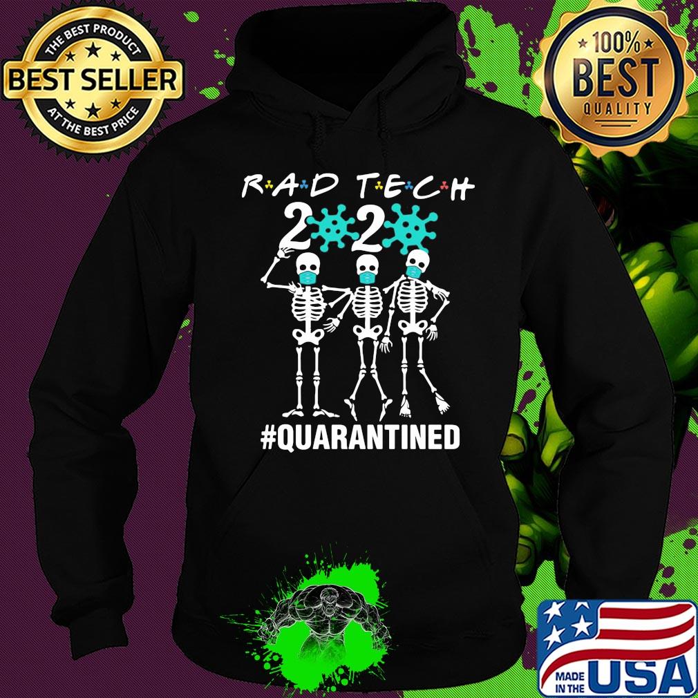 Rad tech 2020 Covid-19 Quarantined Skellington mask s Hoodie Rad tech 2020 Covid-19 Quarantined Skellington mask s Hoodie