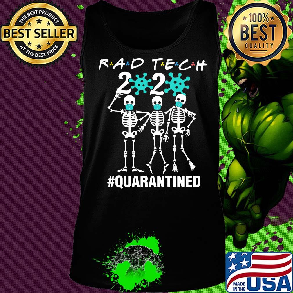 Rad tech 2020 Covid-19 Quarantined Skellington mask s Tank top Rad tech 2020 Covid-19 Quarantined Skellington mask s Tank top