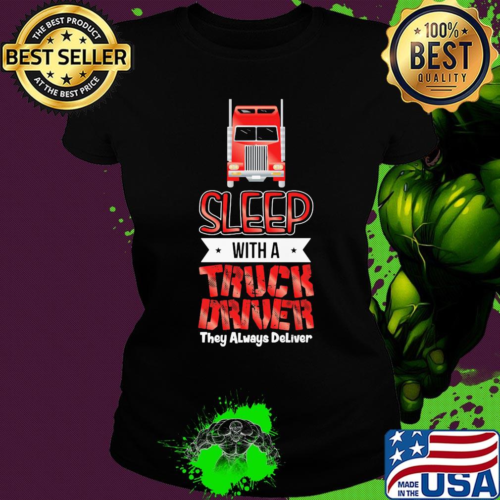 Red sleep with a truck driver they always deliver s Ladies tee Red sleep with a truck driver they always deliver s Ladies tee