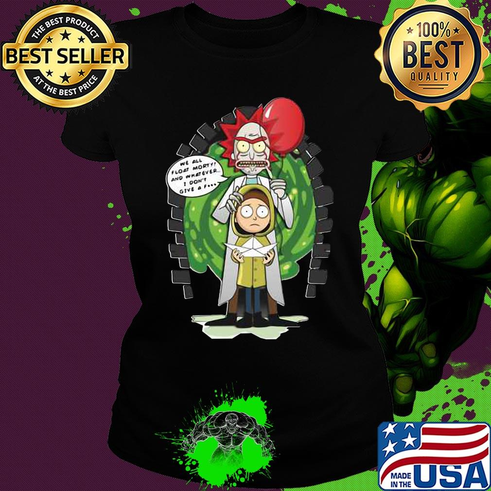 Rick and morty we all float morty and whatever i don’t give a fuck coronavirus s Ladies tee Rick and morty we all float morty and whatever i don’t give a fuck coronavirus s Ladies tee