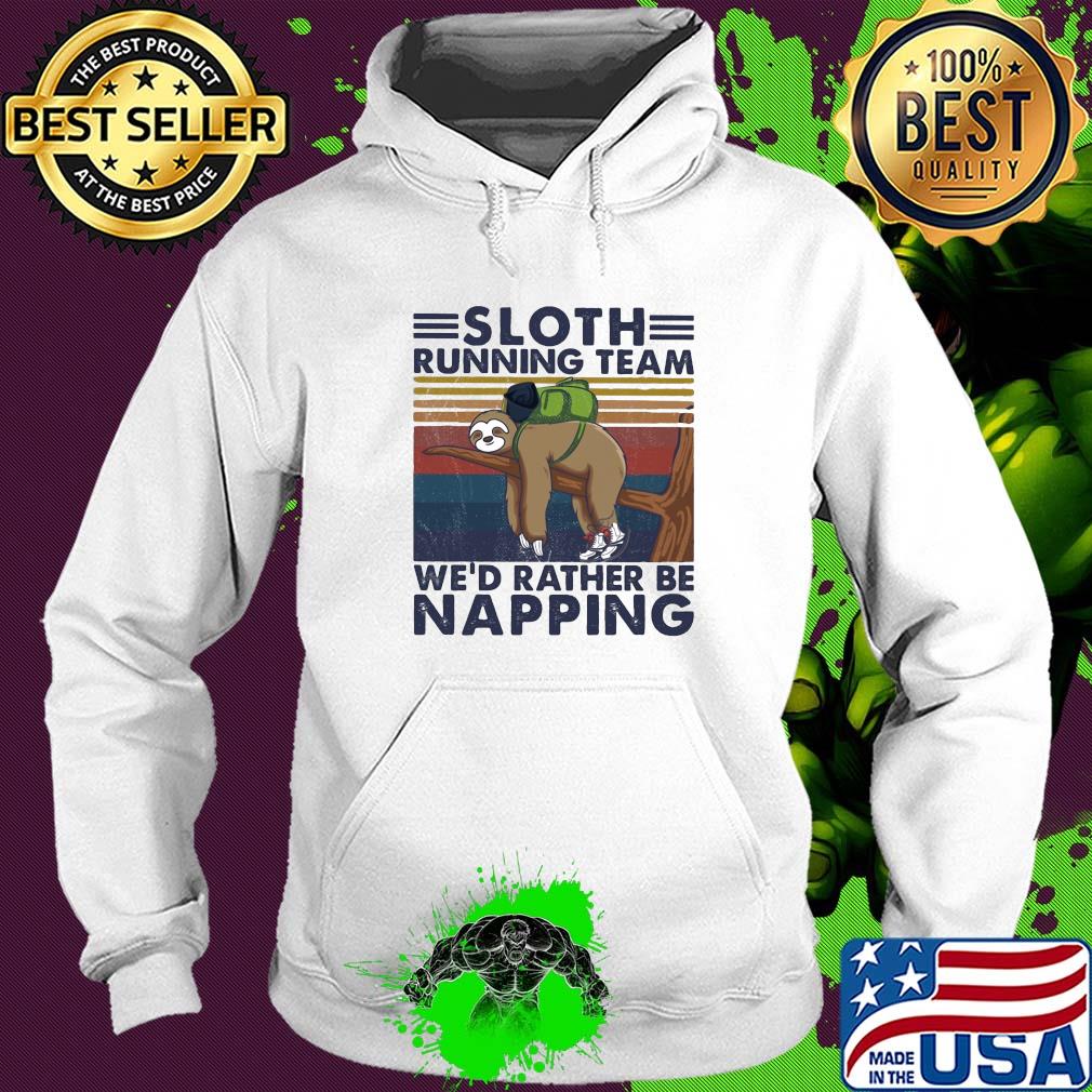 Running sloth running team we’d rather be napping vintage s Hoodie Running sloth running team we’d rather be napping vintage s Hoodie