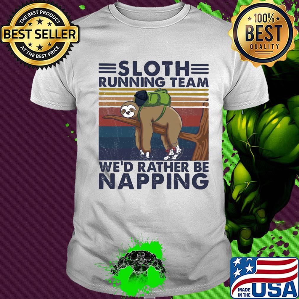 Running sloth running team we’d rather be napping vintage shirt Running sloth running team we’d rather be napping vintage shirt
