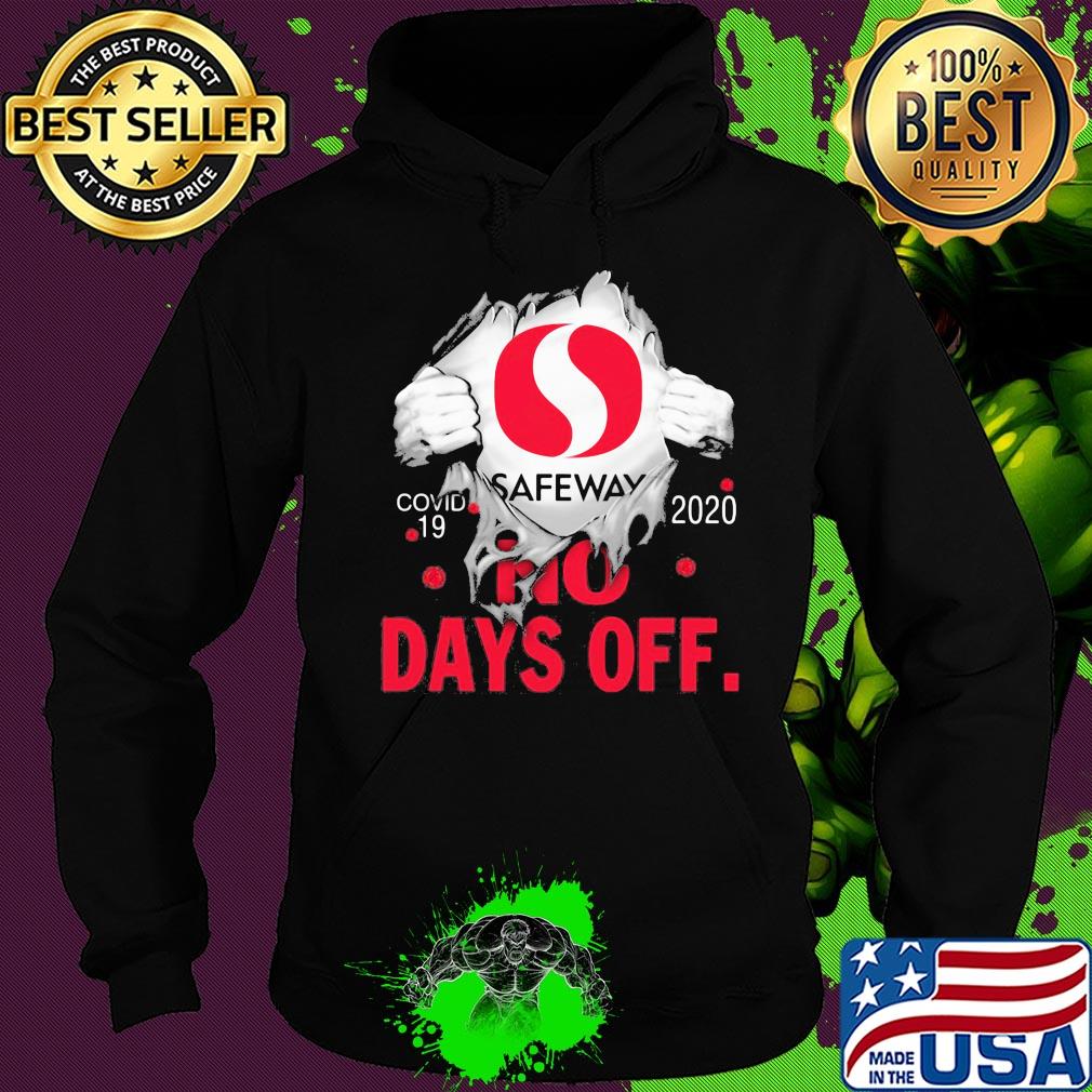 Safeway covid-19 2020 no days off s Hoodie Safeway covid-19 2020 no days off s Hoodie