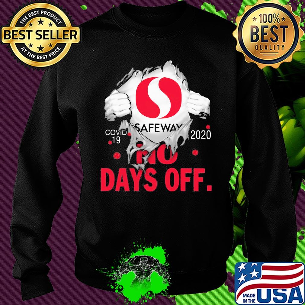Safeway covid-19 2020 no days off s Sweater Safeway covid-19 2020 no days off s Sweater