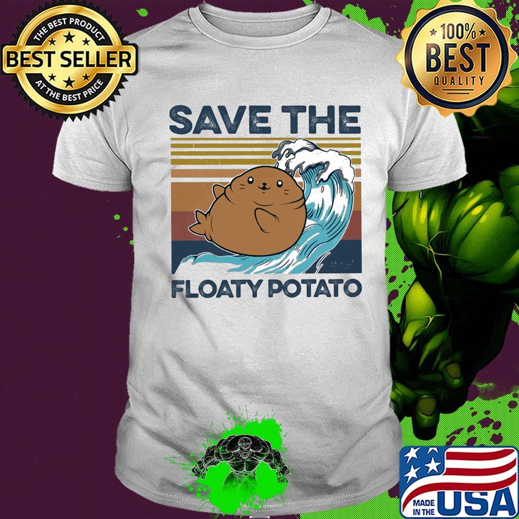 Save the floaty potato vintage shirt