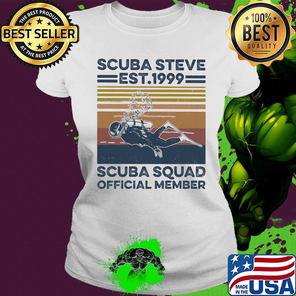 Scuba steve est 1999 scuba squad official member vintage s Ladies tee Scuba steve est 1999 scuba squad official member vintage s Ladies tee