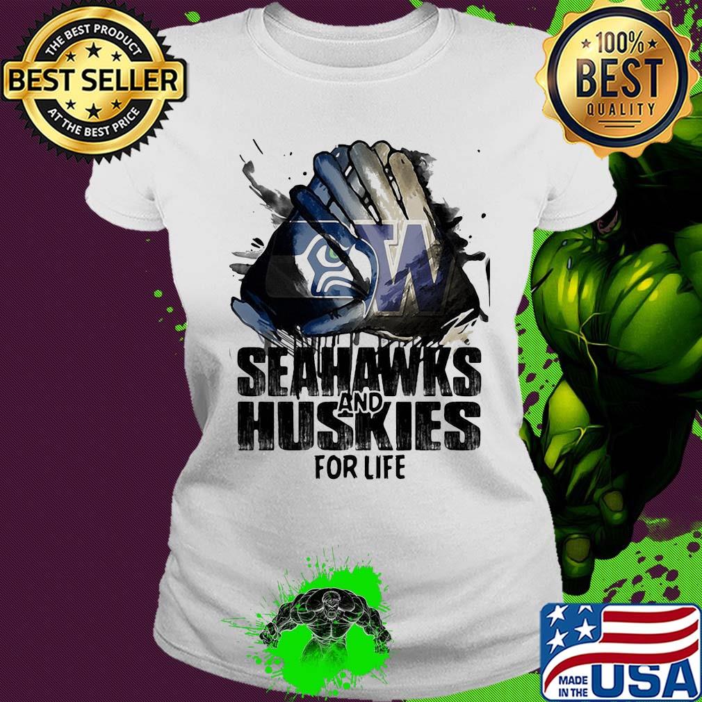 Seattle seahawks and washington huskies for life s Ladies tee Seattle seahawks and washington huskies for life s Ladies tee
