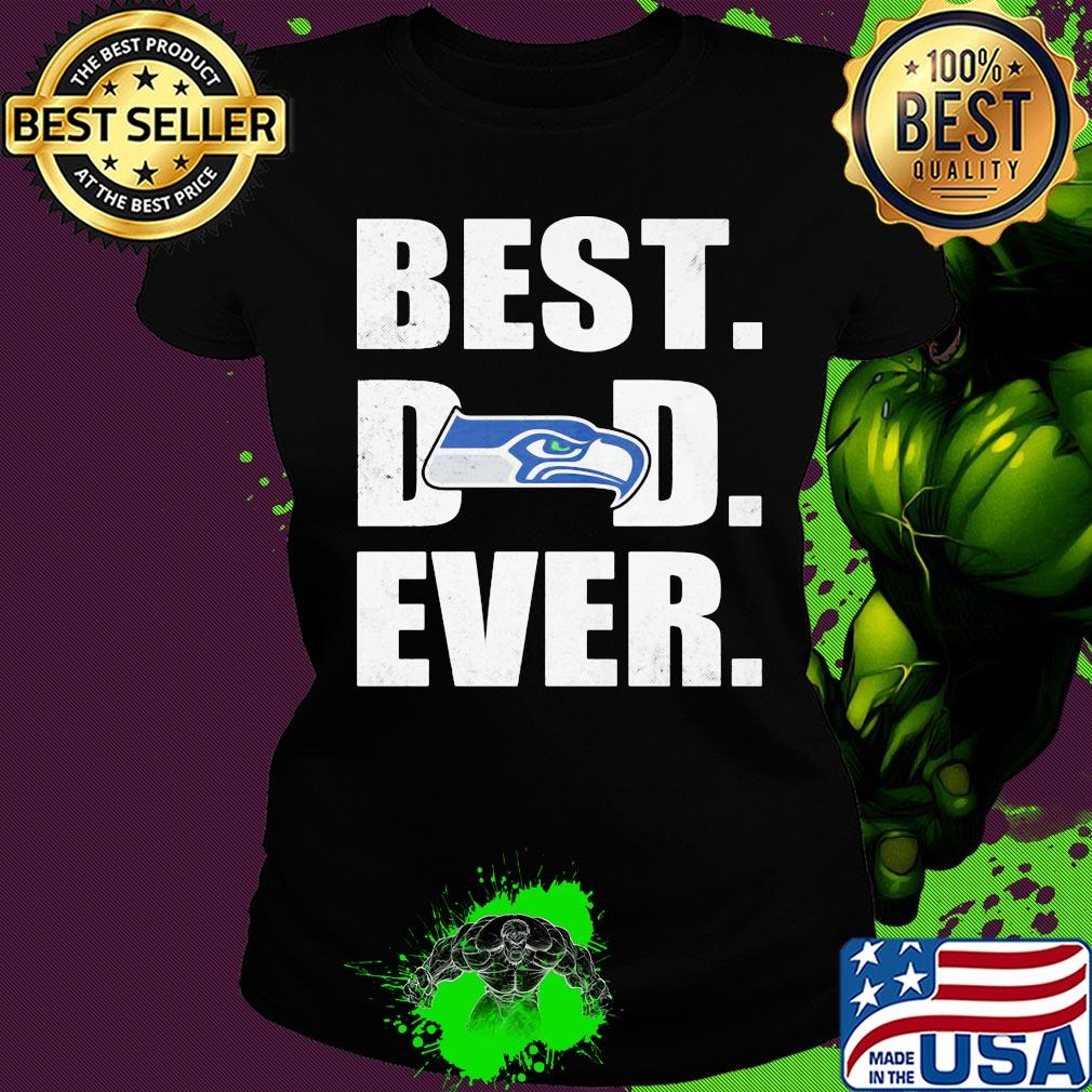 Seattle seahawks logo best dad ever happy father's day s Ladies tee Seattle seahawks logo best dad ever happy father's day s Ladies tee