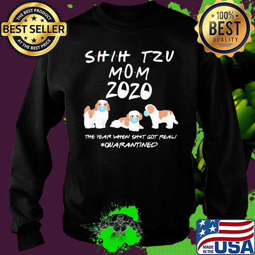 Shih tzu mom 2020 mask the year when shit got real quarantined dog s Sweater Shih tzu mom 2020 mask the year when shit got real quarantined dog s Sweater