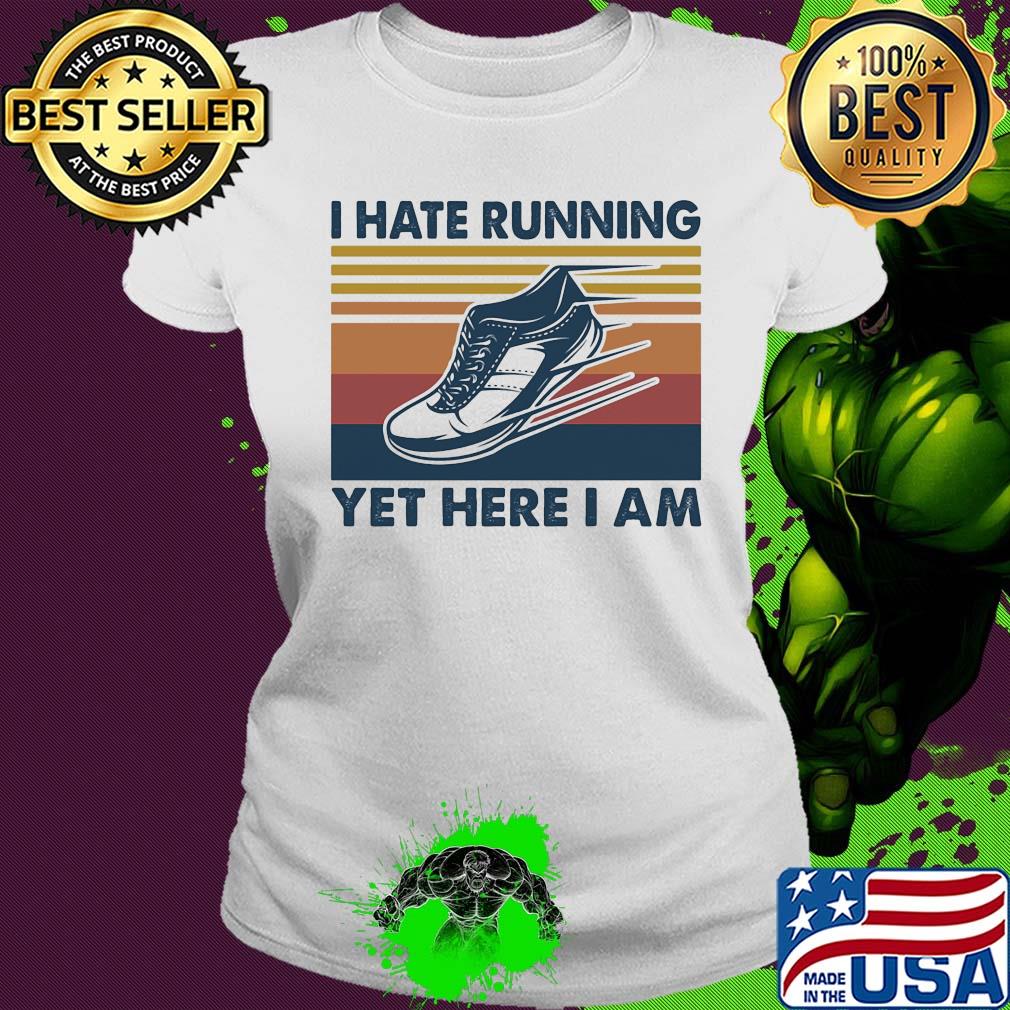 Shoes I hate running yet here I am vintage s Ladies tee Shoes I hate running yet here I am vintage s Ladies tee