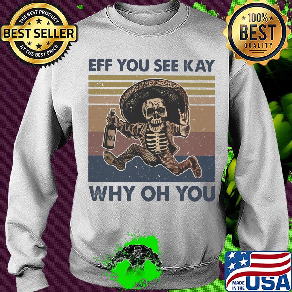 Skeleton wine eff you see kay why oh you vintage s Sweater Skeleton wine eff you see kay why oh you vintage s Sweater