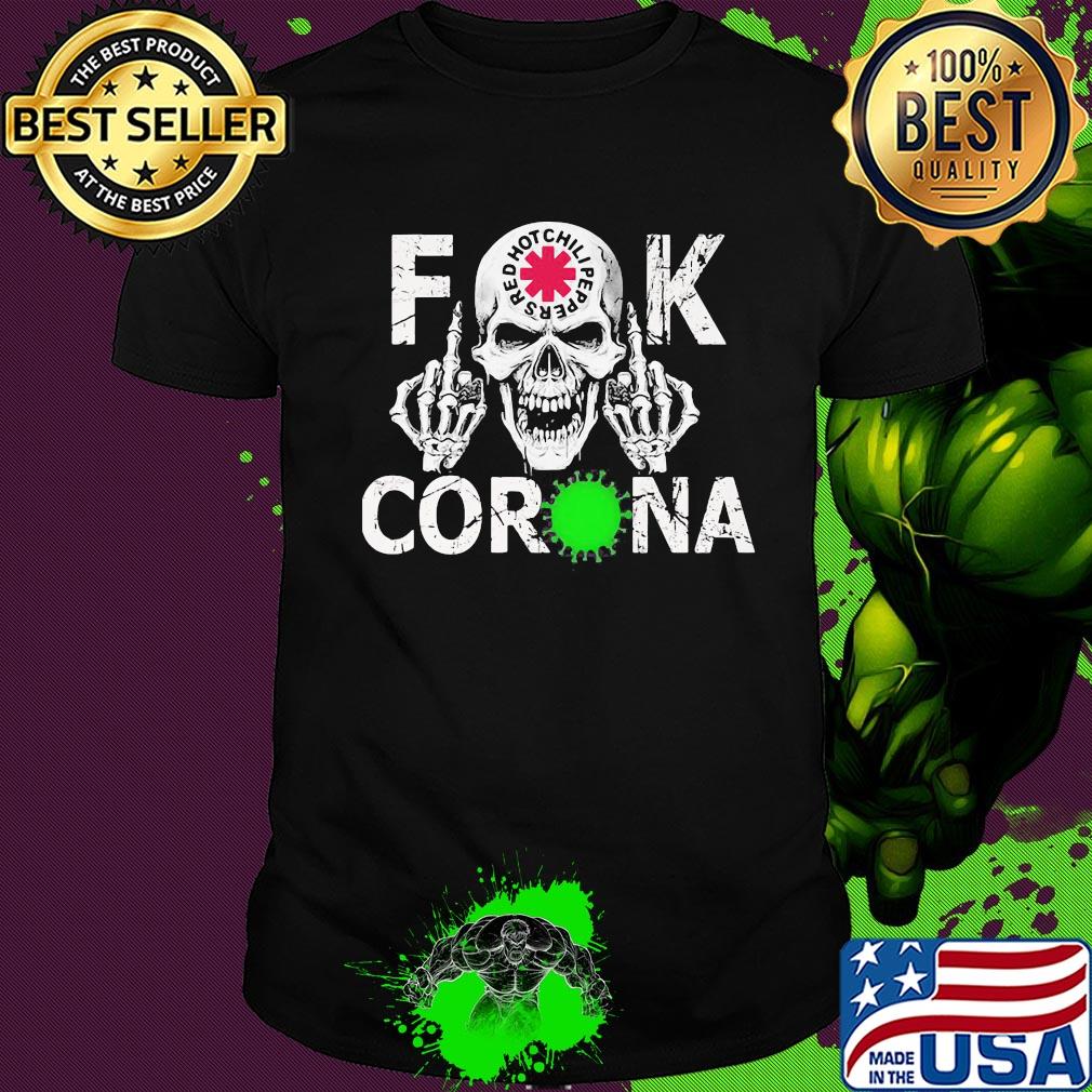 Skull red hot chili peppers fuck coronavirus shirt