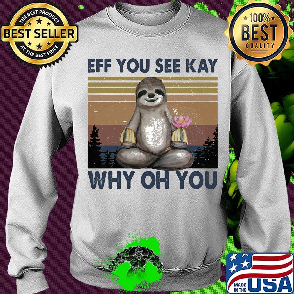 Sloth BFF you see kay why of you Yoga vintage s Sweater Sloth BFF you see kay why of you Yoga vintage s Sweater