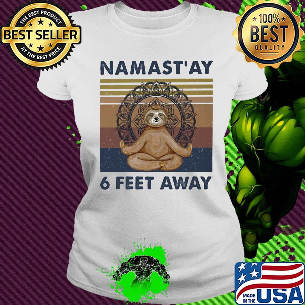 Sloth yoga chill namastay 6 feet away vintage s Ladies tee Sloth yoga chill namastay 6 feet away vintage s Ladies tee
