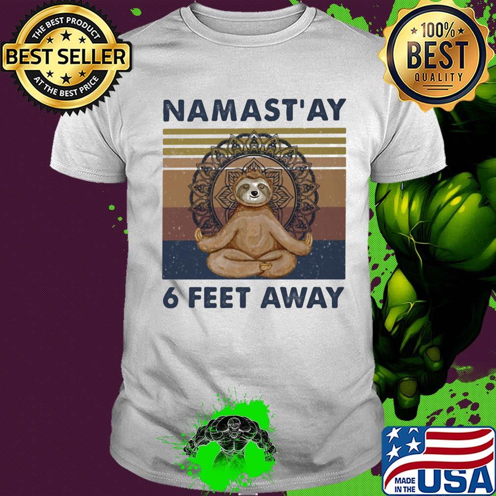 Sloth yoga chill namastay 6 feet away vintage shirt