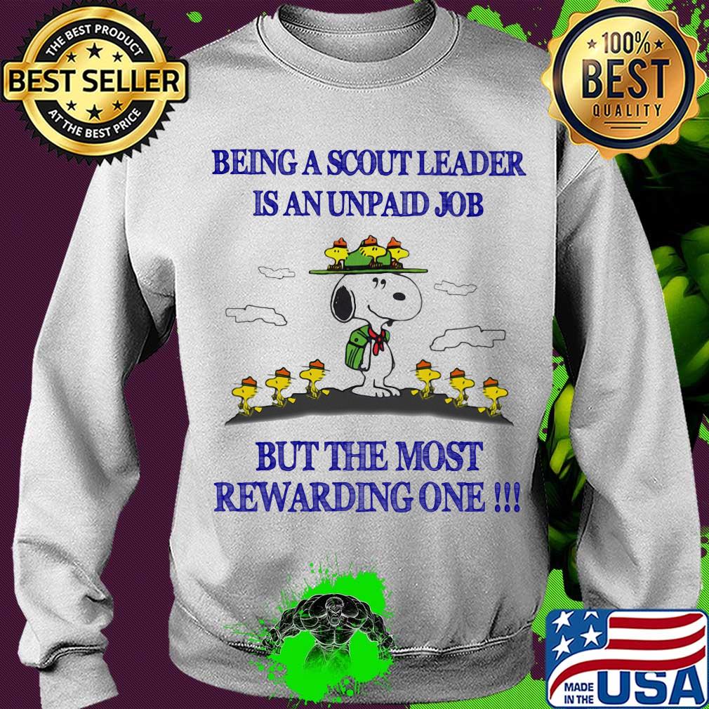 Snoopy and woodstock snoopy being a scout leader is an unpaid job but the most rewarding one s Sweater Snoopy and woodstock snoopy being a scout leader is an unpaid job but the most rewarding one s Sweater
