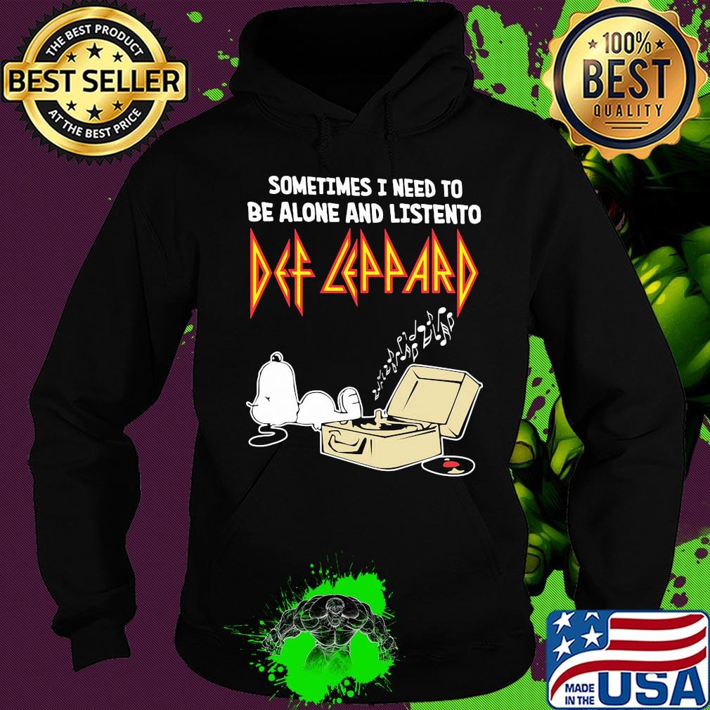 Snoopy sometimes i need to be alone and listen to def leppard s Hoodie Snoopy sometimes i need to be alone and listen to def leppard s Hoodie
