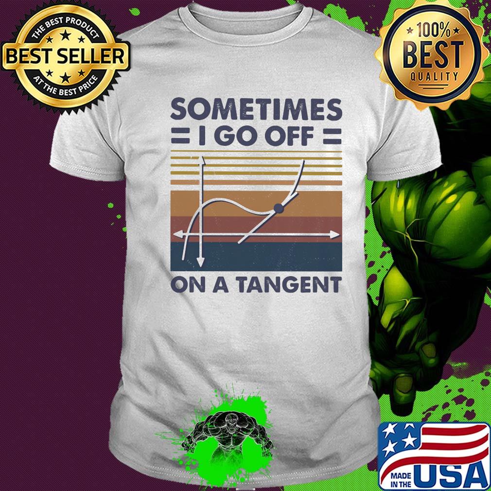 Sometimes I go off on a tangent math vintage shirt