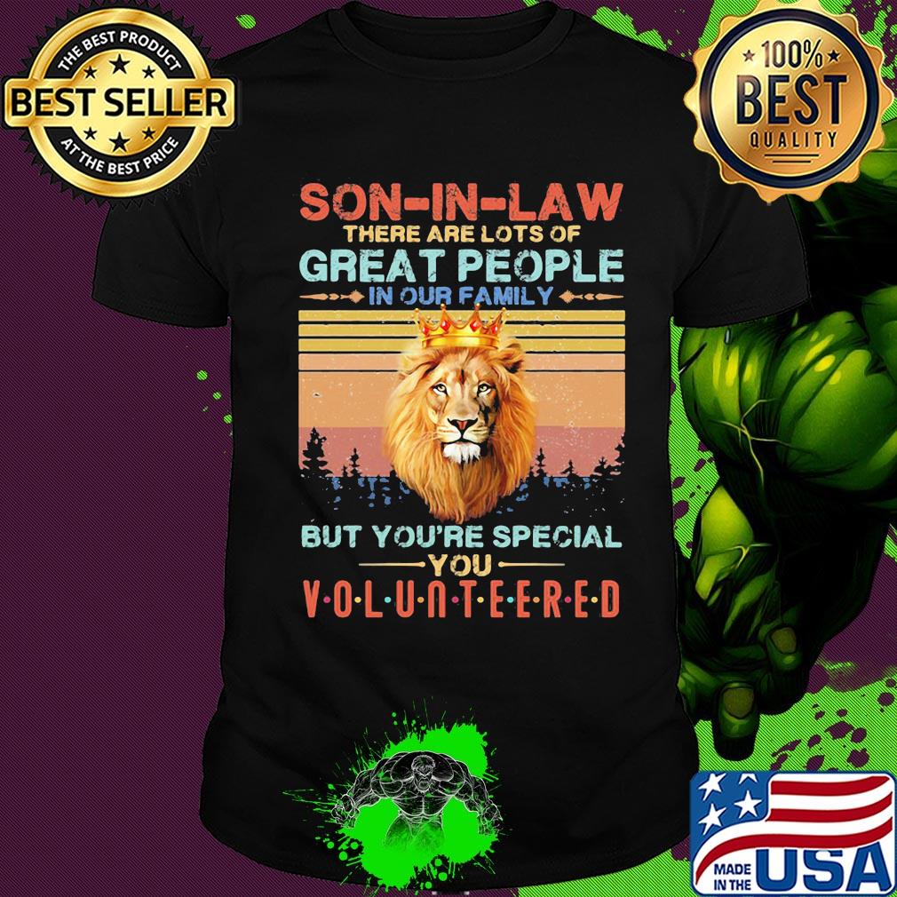 Son in law there are lots of great people in our family lion king vintage shirt