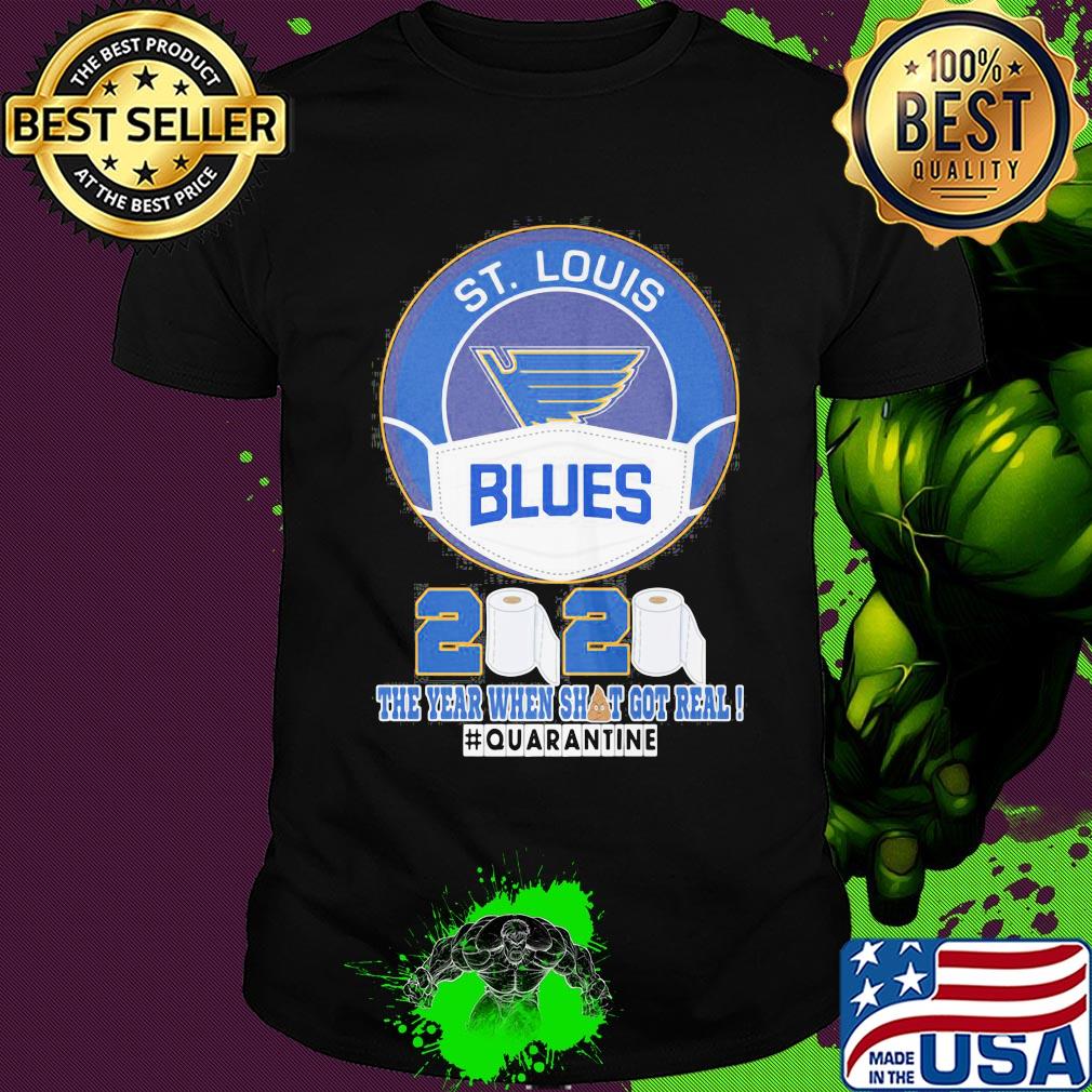St. Louis blues logo mask 2020 the year when shit got real quarantine toilet paper shirt