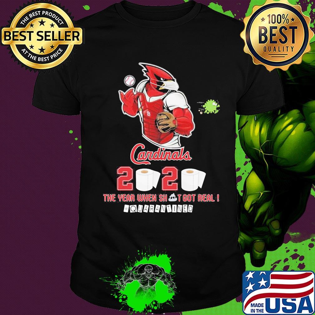 St. Louis cardinals baseball 2020 the year when shit got real quarantined toilet paper mask coronavirus shirt