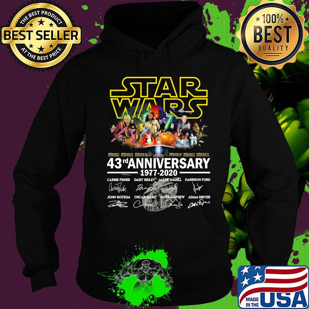 Star Wars 43rd anniversary 1977 2020 signature s Hoodie Star Wars 43rd anniversary 1977 2020 signature s Hoodie
