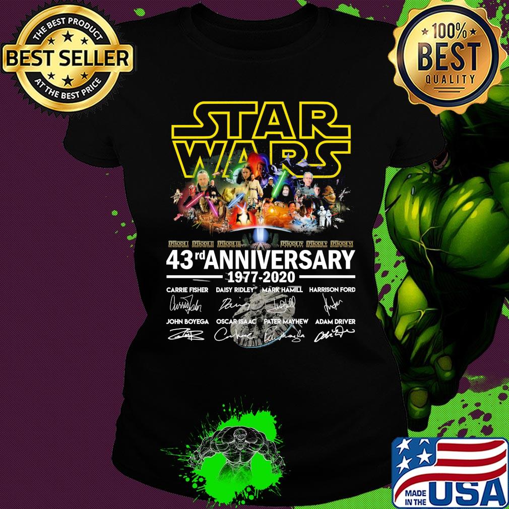 Star Wars 43rd anniversary 1977 2020 signature s Ladies tee Star Wars 43rd anniversary 1977 2020 signature s Ladies tee