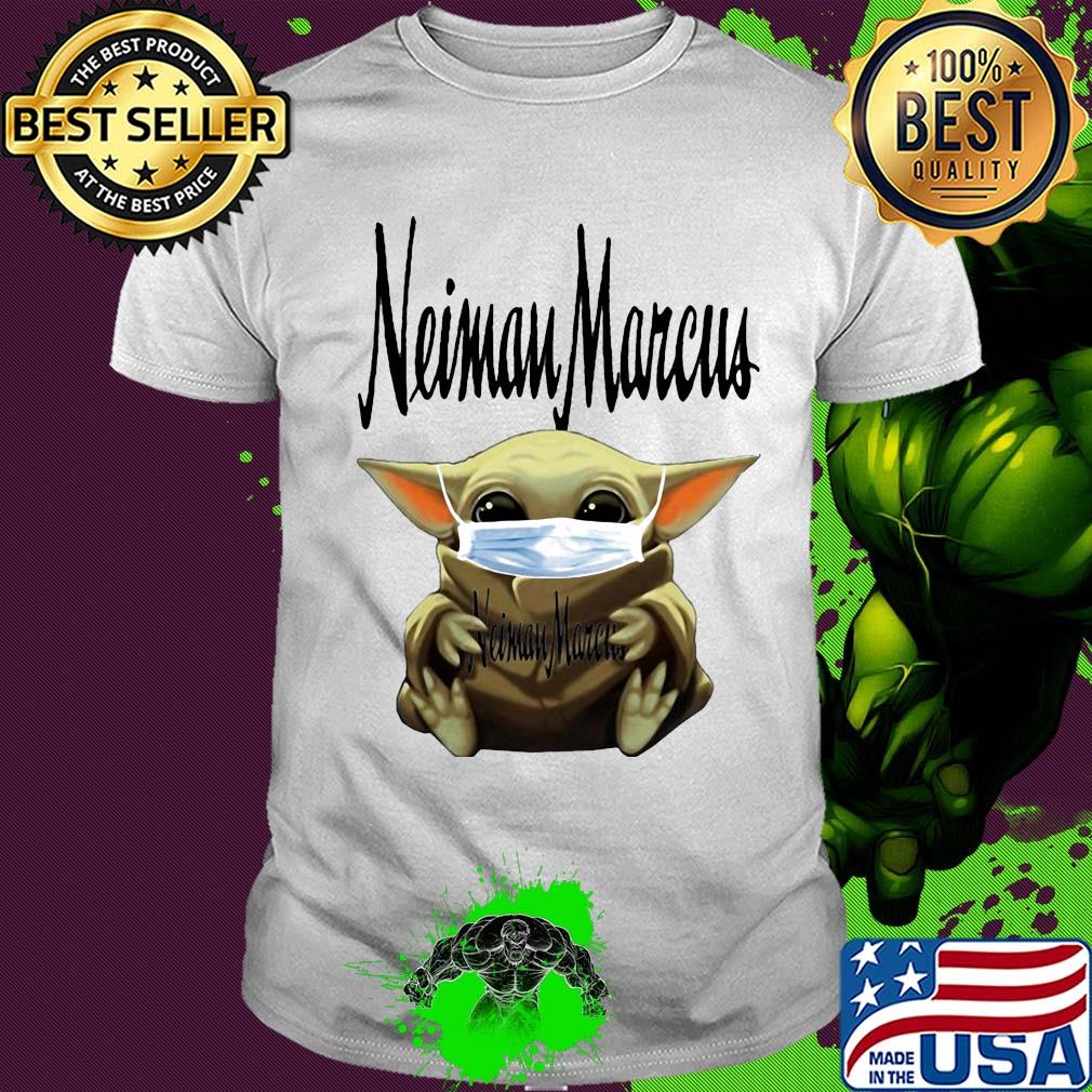 Star wars baby yoda hug neiman marcus mask covid-19 shirt