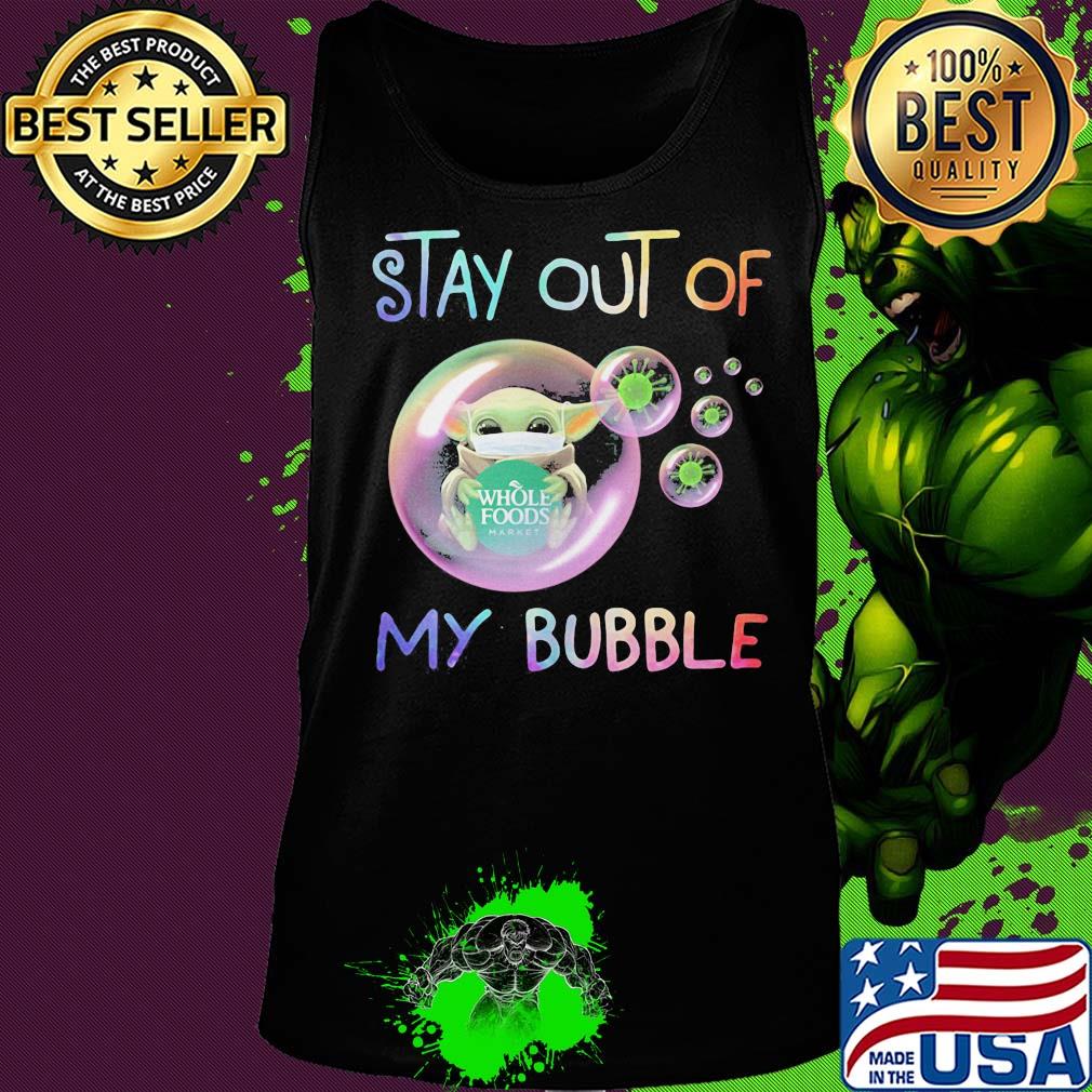 Star wars baby yoda mask hug whole foods market stay out of my bubble covid-19 s Tank top Star wars baby yoda mask hug whole foods market stay out of my bubble covid-19 s Tank top