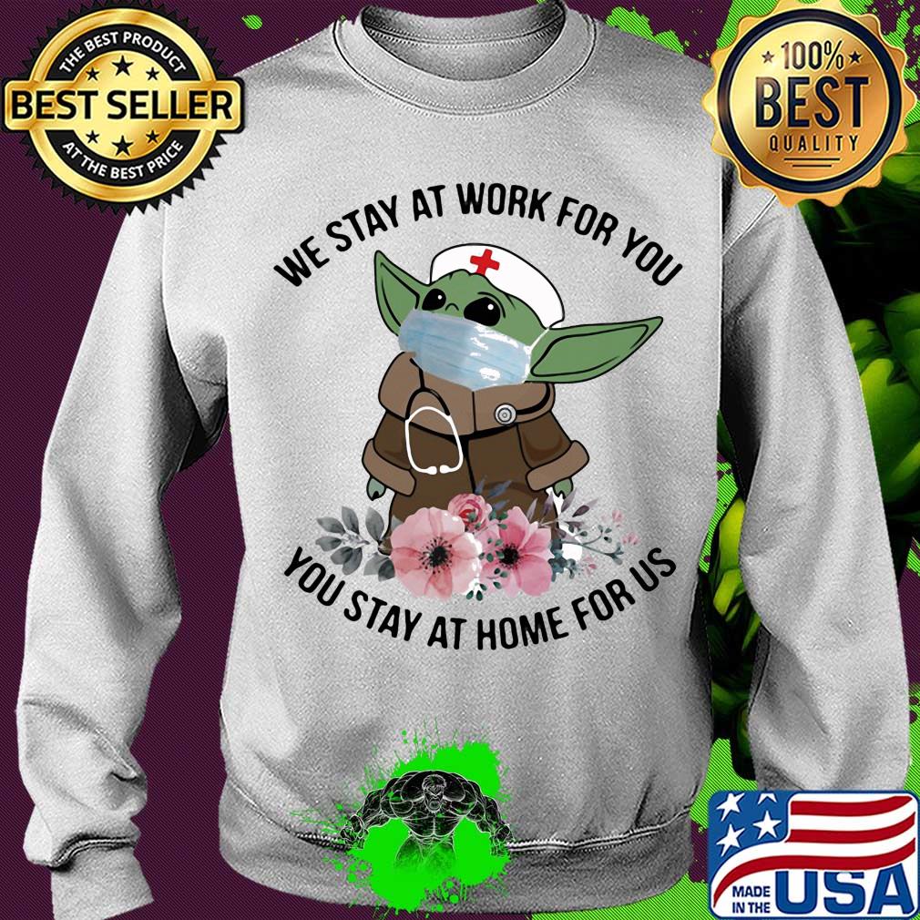 Star wars baby yoda mask we stay at work for you stay at home for us flowers covid-19 s Sweater Star wars baby yoda mask we stay at work for you stay at home for us flowers covid-19 s Sweater