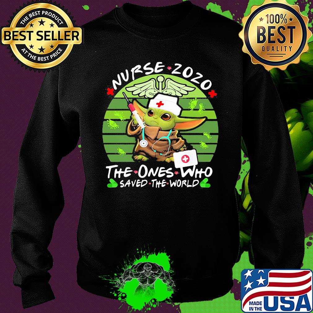 Star wars baby yoda nurse 2020 the ones who saved the world vintage s Sweater Star wars baby yoda nurse 2020 the ones who saved the world vintage s Sweater