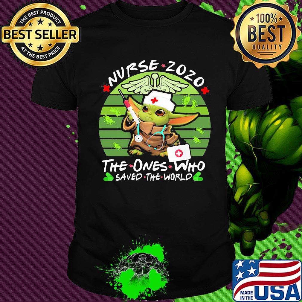 Star wars baby yoda nurse 2020 the ones who saved the world vintage shirt