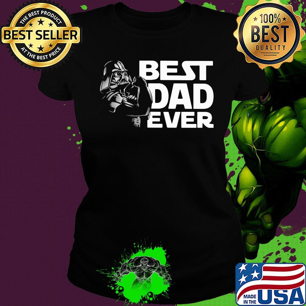 Star wars darth vader best dad ever father’s day s Ladies tee Star wars darth vader best dad ever father’s day s Ladies tee