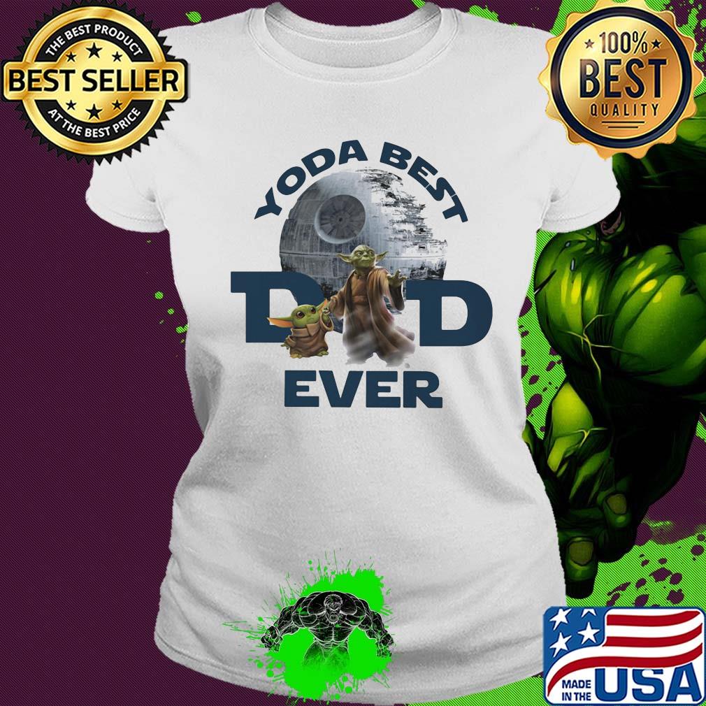 Star wars yoda best dad ever s Ladies tee Star wars yoda best dad ever s Ladies tee
