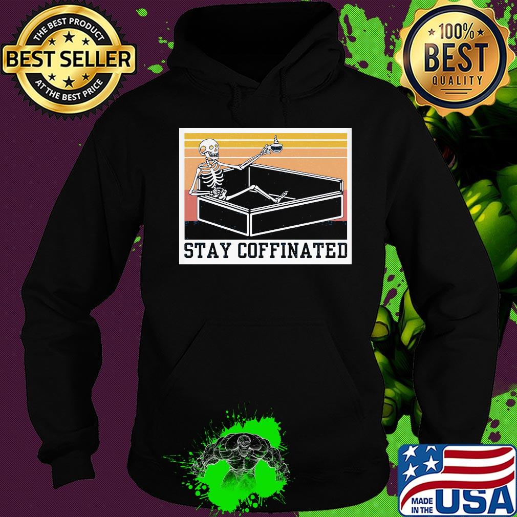 Stay coffinated skull vintage s Hoodie Stay coffinated skull vintage s Hoodie
