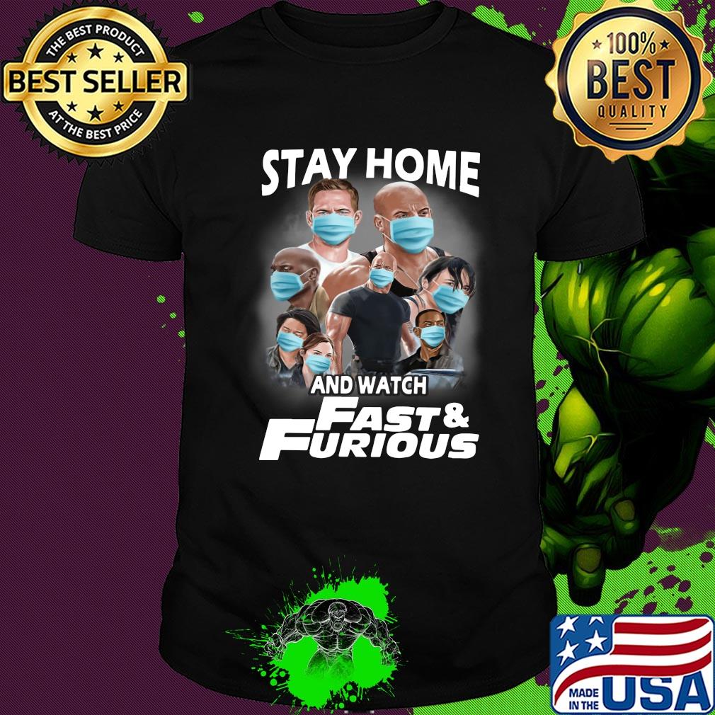 Stay home and watch fast and furious characters mask shirt