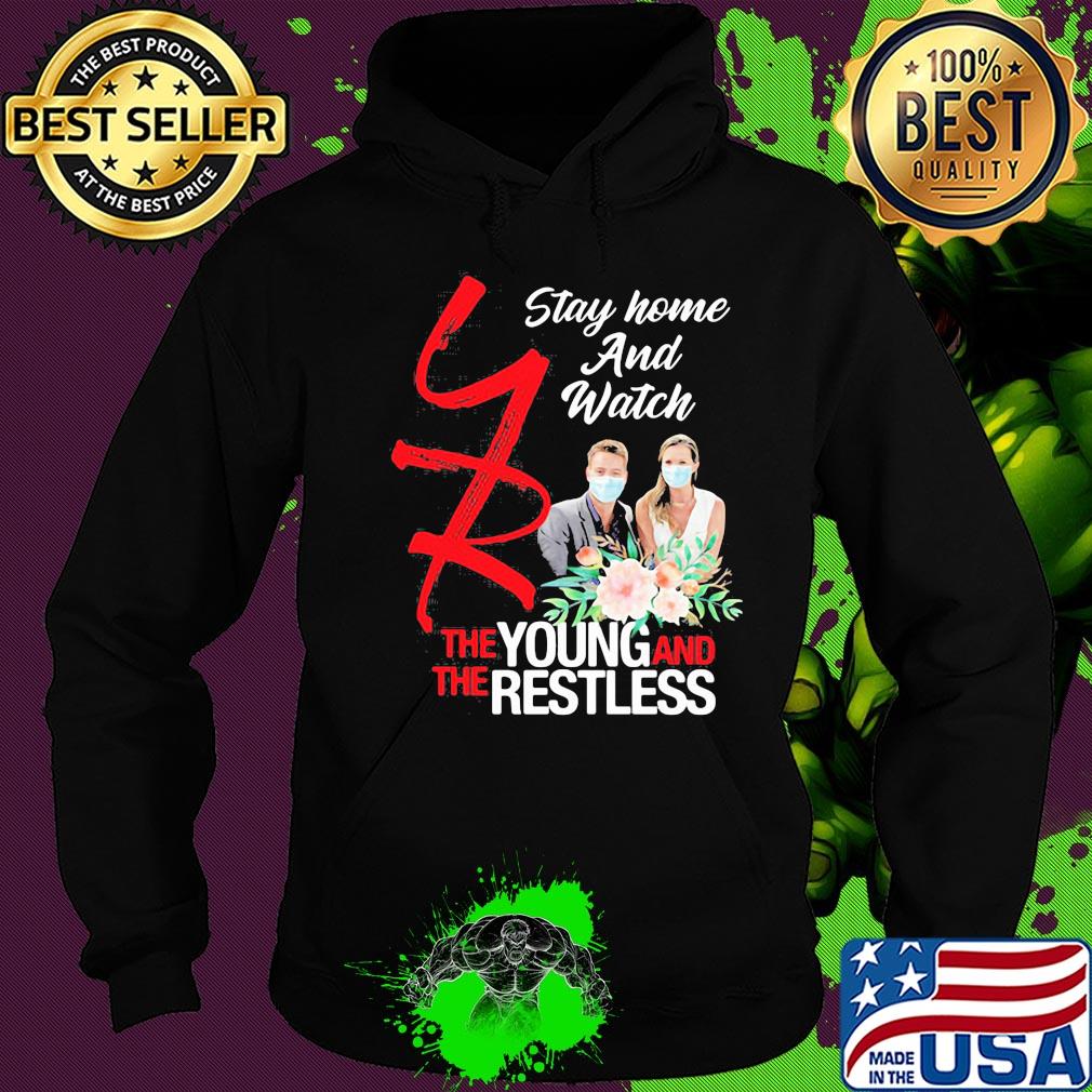 Stay home and watch the young and restless mask flowers s Hoodie Stay home and watch the young and restless mask flowers s Hoodie