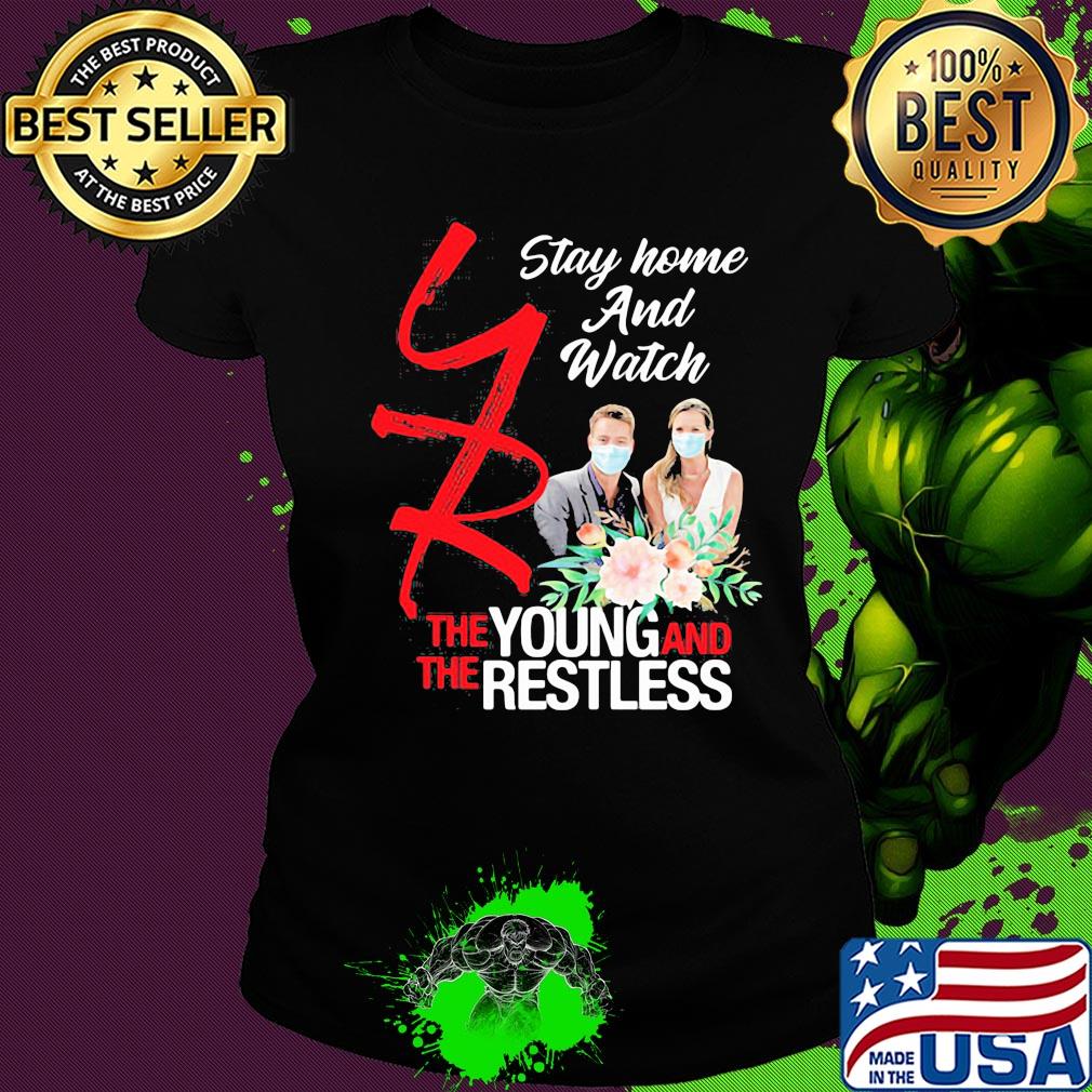 Stay home and watch the young and restless mask flowers s Ladies tee Stay home and watch the young and restless mask flowers s Ladies tee