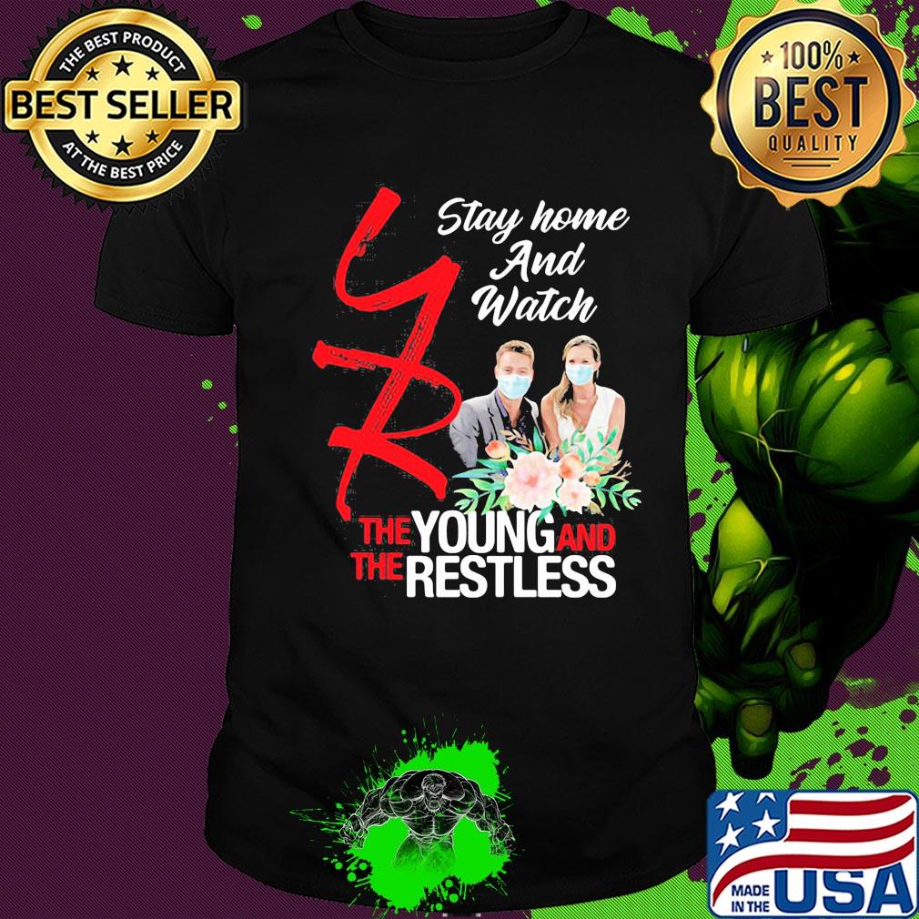 Stay home and watch the young and restless mask flowers shirt