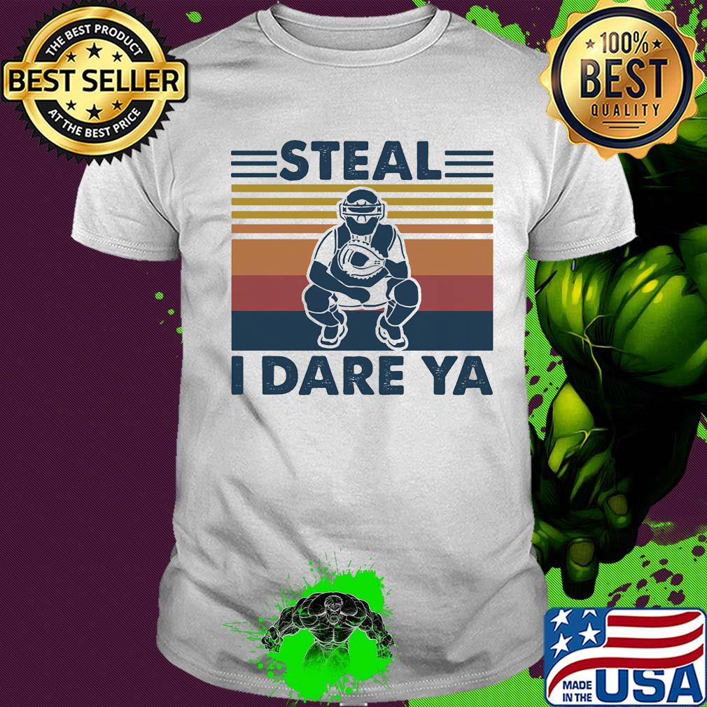 Steal I dare Ya vintage shirt