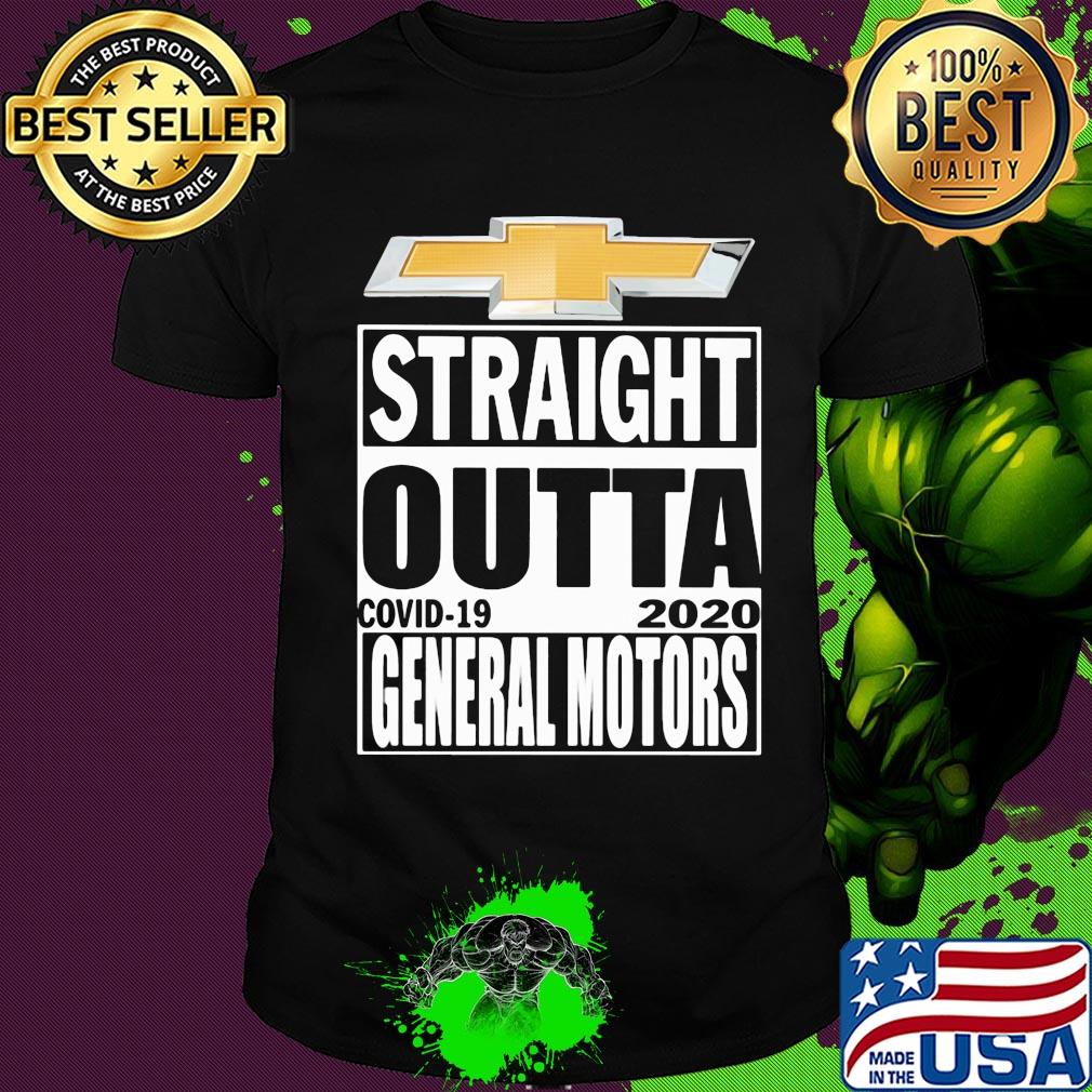 Straight outta general motors covid-19 2020 shirt
