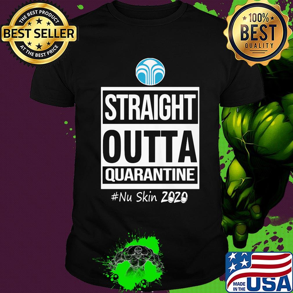 Straight outta quarantine nu skin 2020 mask shirt