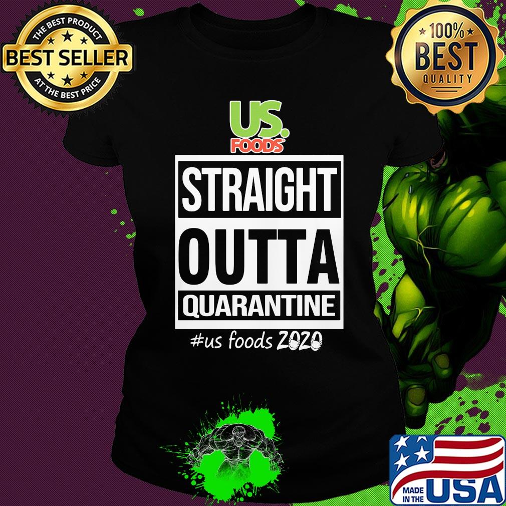 Straight outta quarantine us. Foods 2020 mask s Ladies tee Straight outta quarantine us. Foods 2020 mask s Ladies tee